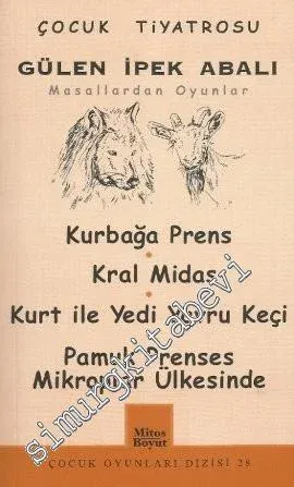 Masallardan Oyunlar: Kurbağa Prens - Kral Midas - Kurt ile Yedi Yavru Keçi - Pamuk Prenses Mikroplar Ülkesinde -         2011