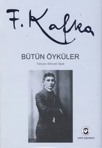 Franz Kafka / Bütün Öyküler