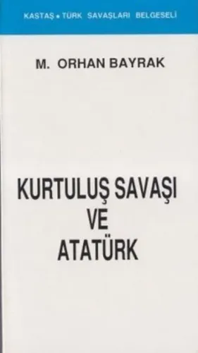 Kurtuluş Savaşı ve Atatürk