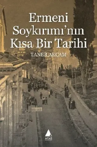 Ermeni Soykırımı'nın Kısa Bir Tarihi