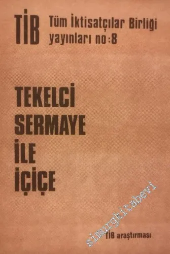Tekelci Sermayeyle İçiçe -        1975