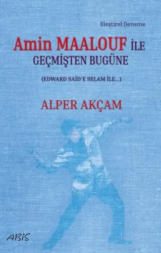 Amin Maalouf İle Geçmişten Bugüne - Edward Said'e Selam İle