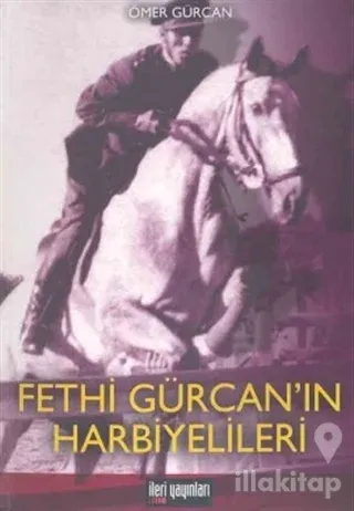 Fethi Gürcan'ın Harbiyeleri