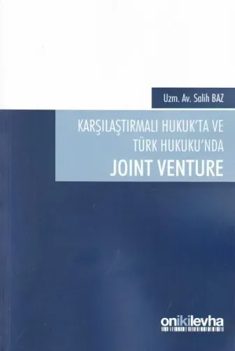 Karşılaştırmalı Hukuk'ta ve Türk Hukuku'nda Joınt Venture