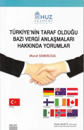 Türkiye'nin Taraf Olduğu Bazı Vergi Anlaşmaları Hakkında Yorumlar