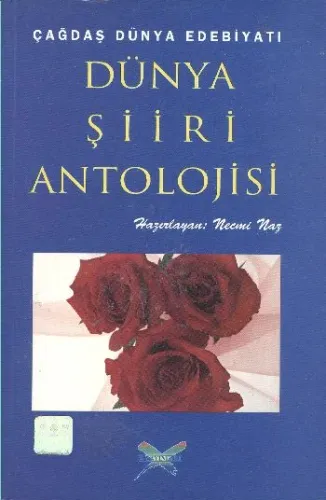 Dünya Şiiri Antolojisi (Çağdaş Dünya Edebiyatı)