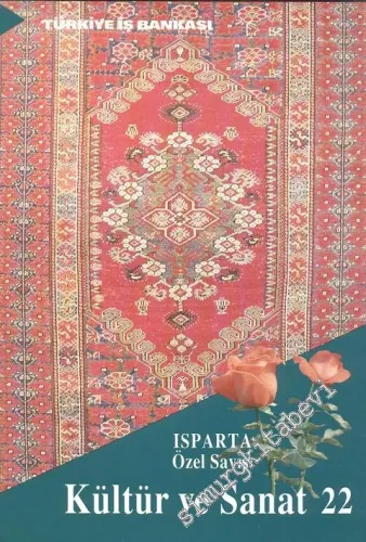 Kültür ve Sanat Dergisi: Isparta Özel SayısıDergisi: Isparta Özel Sayısı -  Sayı: 22       Haziran  1994