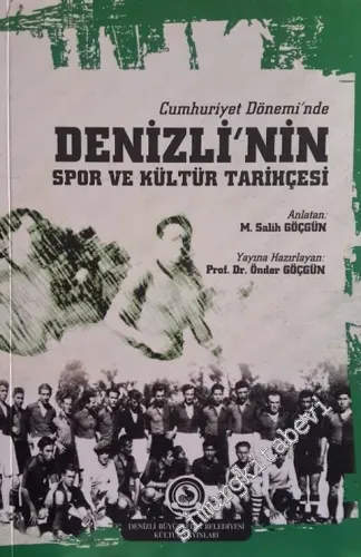 Cumhuriyet Döneminden Denizli'nin Spor ve Kültür Tarihçesi -