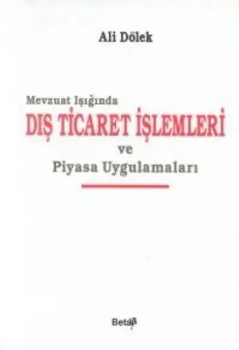 Dış Ticaret İşlemleri ve Piyasa Uygulamaları