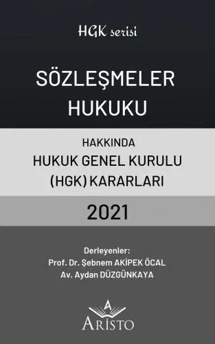 Sözleşmeler Hukuku Hakkında Hukuk Genel Kurulu Kararları 2021