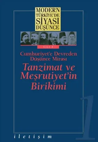 Modern Türkiye’de Siyasi Düşünce Cilt 1 Cumhuriyet’e Devreden Düşünce 