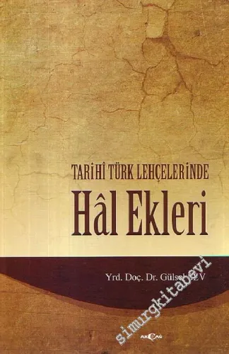 Tarihi Türk Lehçelerinde Hal Ekleri -        2007