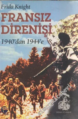 Fransız Direnişi 1940’dan 1944’e -