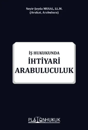 İş Hukukunda İhtiyari Arabuluculuk