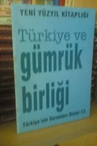 Türkiye ve Gümrük Birliği