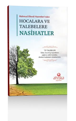 Hocalara ve Talebelere Nasihatler
