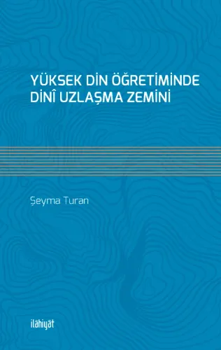 Yüksek Din Öğretiminde Dinî Uzlaşma Zemini