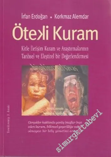 Öteki Kuram: Kitle İletişiminde Yaklaşımların Tarihsel ve Eleştirel Bir Değerlendirmesi -        2002