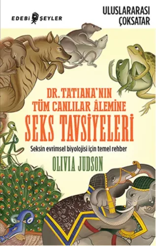 Dr. Tatiana’nın Tüm Canlılar Âlemine Seks Tavsiyele