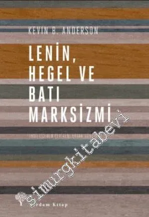 Lenin, Hegel ve Batı Marksizmi -         2014