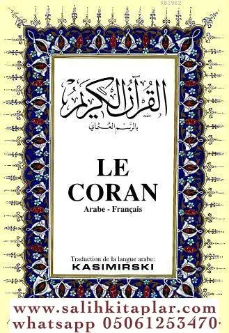 LE CORAN; Kuranı Kerim ve Fransızca Meali