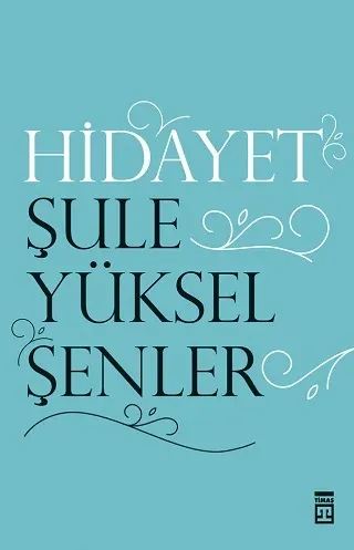 Hidayet - Şule Yüksel Şenler