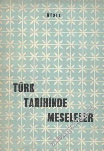 Türk Tarihinde Meseleler -