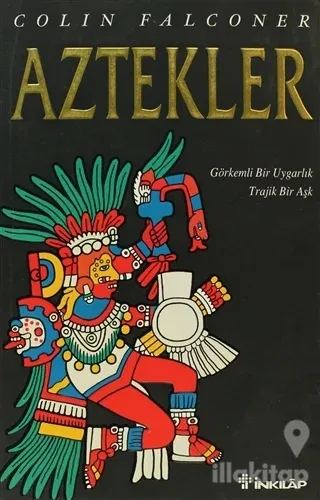 Aztekler Görkemli Bir Uygarlık Trajik Bir Aşk