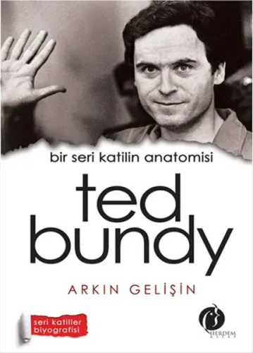 Bir Seri Katilin Anatomisi Ted Bundy