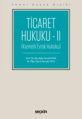 Ticaret Hukuku – II; (Kıymetli Evrak Hukuku)
