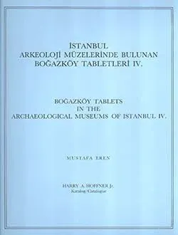 İstanbul Arkeoloji Müzelerinde Bulunan Boğazköy Tabletleri 4
