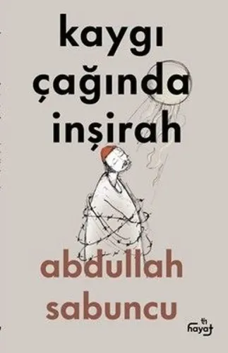 Kaygı Çağında İnşirah