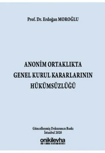 Anonim Ortaklıkta Genel Kurul Kararlarının Hükümsüzlüğü