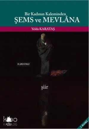Bir Kadının Kaleminden| Şems ve Mevlana