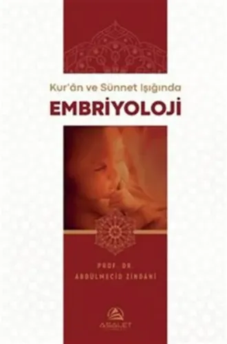 Kur’ân ve Sünnet Işığında Embriyoloji