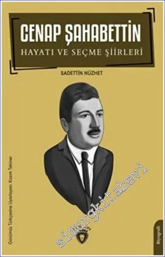 Cenap Şahabettin Hayatı Ve Seçme Şiirleri Biyografi -         2023