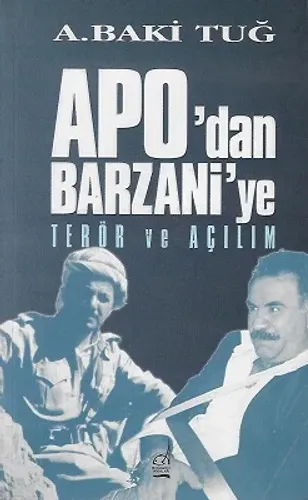 Apo'dan Barzani'ye Terör ve Açılım