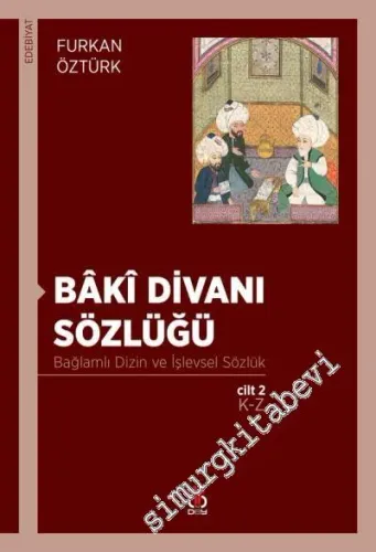 Baki Divanı Sözlüğü: Bağlamlı Dizin ve İşlevsel Sözlük 2 Cilt TAKIM -         2016