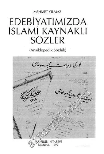 Edebiyatımızda İslami Kaynaklı Sözler (Ansiklopedik Sözlük) -        1992