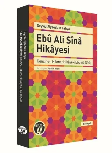 Ebû Ali Sînâ Hikâyesi; Gencîne-i Hikmet Hikâye-i Ebû Ali Sînâ