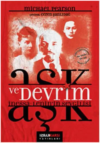 Aşk ve Devrim; İnessa: Leninin Sevgilisi