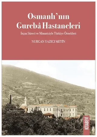 Osmanlı’nın Gureba Hastaneleri