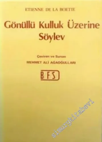 Gönüllü Kulluk Üzerine Söylev