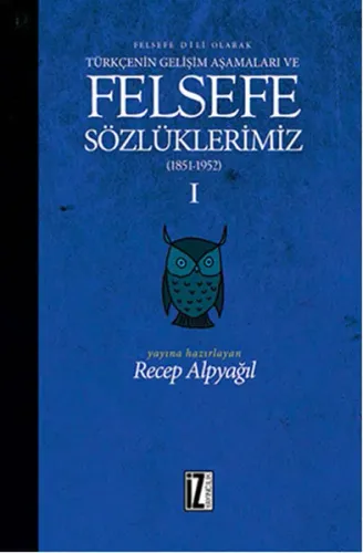 Felsefe Sözlüklerimiz - I (1851-1952); Felsefe Dili Olarak Türkçenin Gelişim Aşamaları