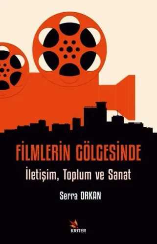 Filmlerin Gölgesinde;İletişim, Toplum ve Sanat