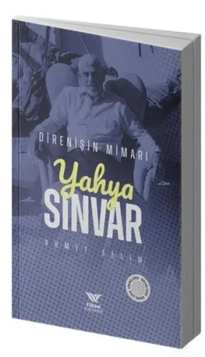 Yahya Sinvar;Direnişin Mimarı