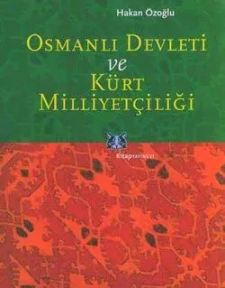 Osmanlı Devleti ve Kürt Milliyetçiliği