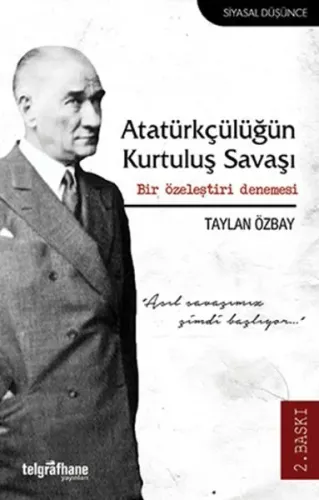 Atatürkçülüğün Kurtuluş Savaşı; Bir Özeleştiri Denemesi