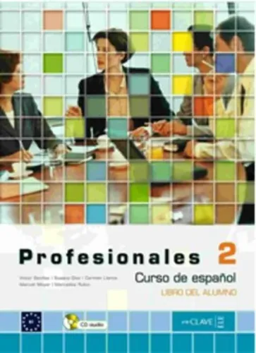 Profesionales 2 Libro del Alumno (Ders Kitabı +Audio Descargable) İspanyolca Orta Seviye