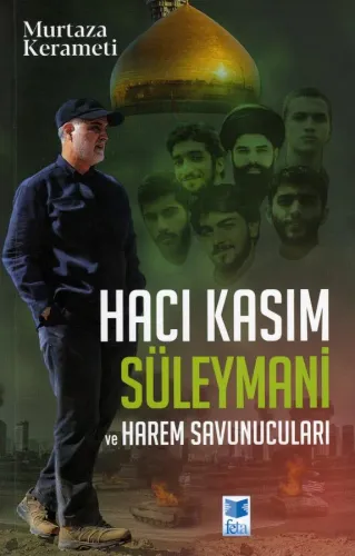Hacı Kasım Süleymani ve Harem Savunucuları